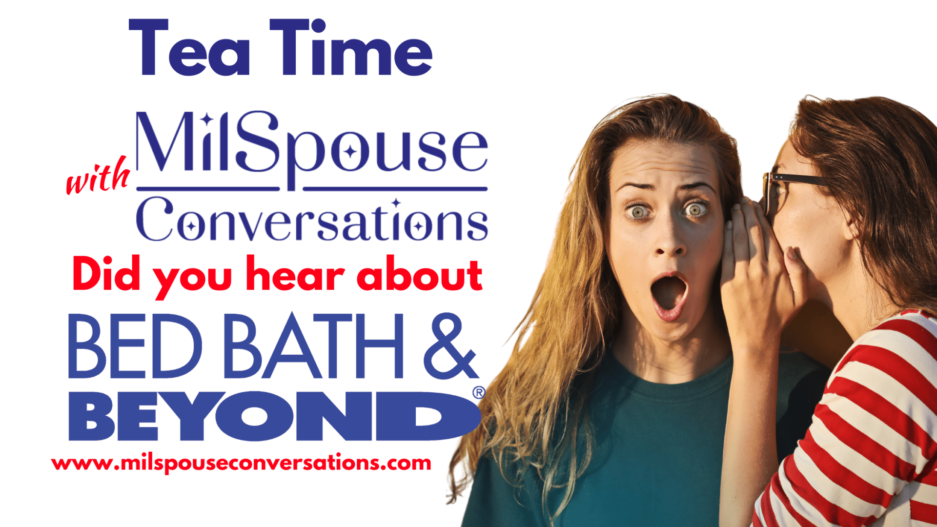 A woman talking on the phone with text that reads " a time for all spouse conversations. You hear about bath & beyond ".