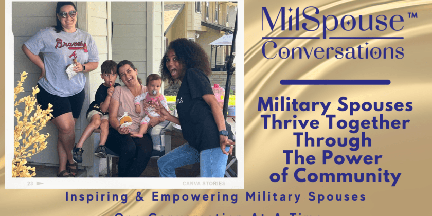 Military Spouses Thrive Together Through The Power of Community